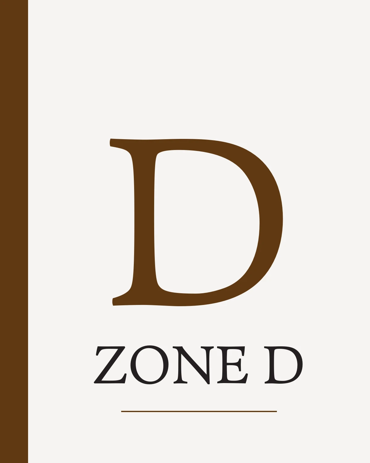 Zone D gateway sign, Chocolate